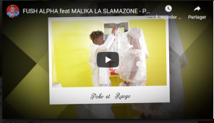 Brand New : FUSH ALPHA feat MALIKA LA SLAMAZONE - Poko et Raogo