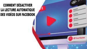 Désactiver la lecture automatique des vidéos sur Facebook